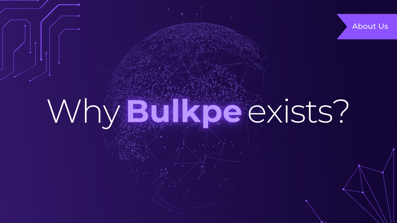 Why Does Bulkpe Exists?